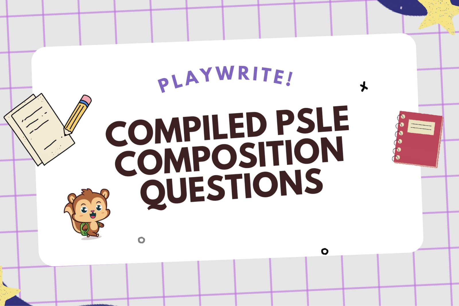 Psle Question Sample 2015-2024 PSLE Continuous Writing Questions (Compiled PSLE Composition ...
